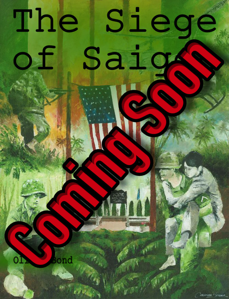 The Siege of Saigon Campaign Photo (Coming Soon)